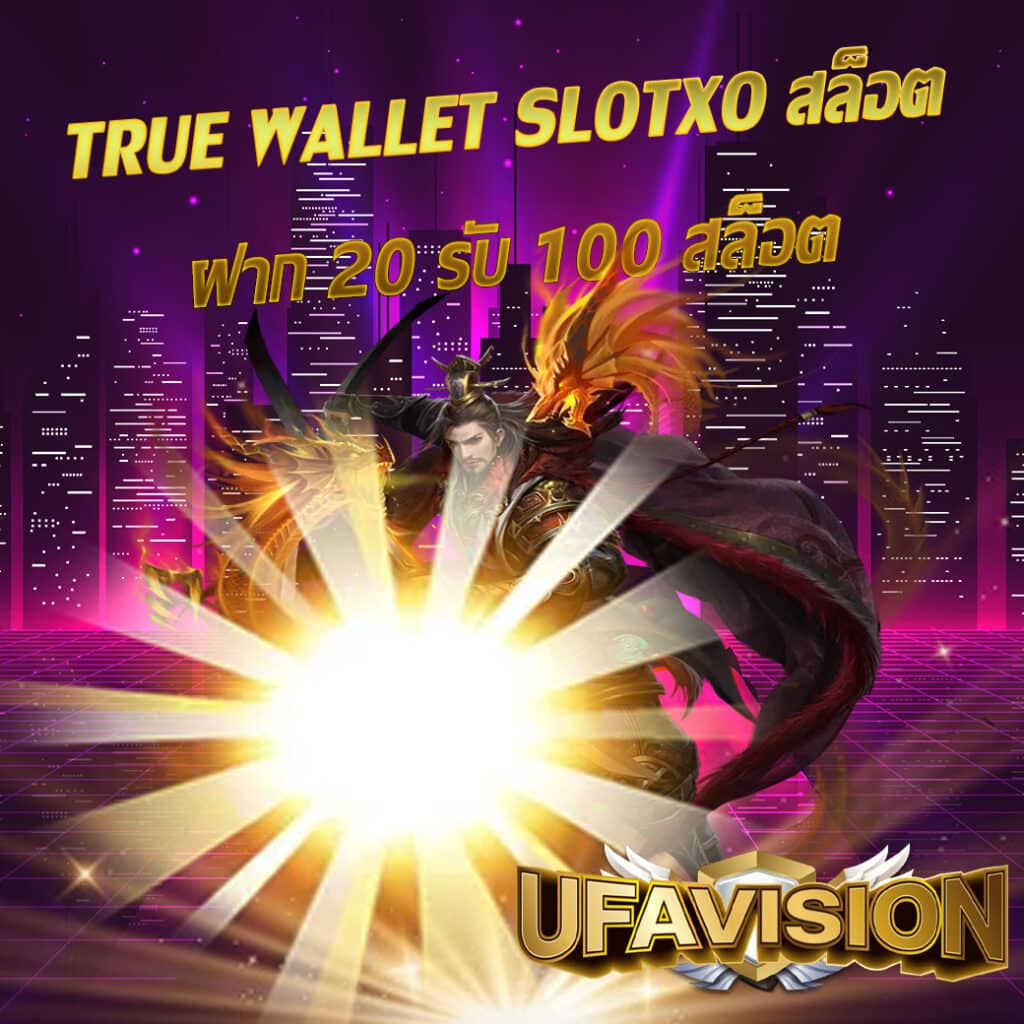 true wallet slotxo สล็อต ฝาก 20 รับ 100 สล็อต