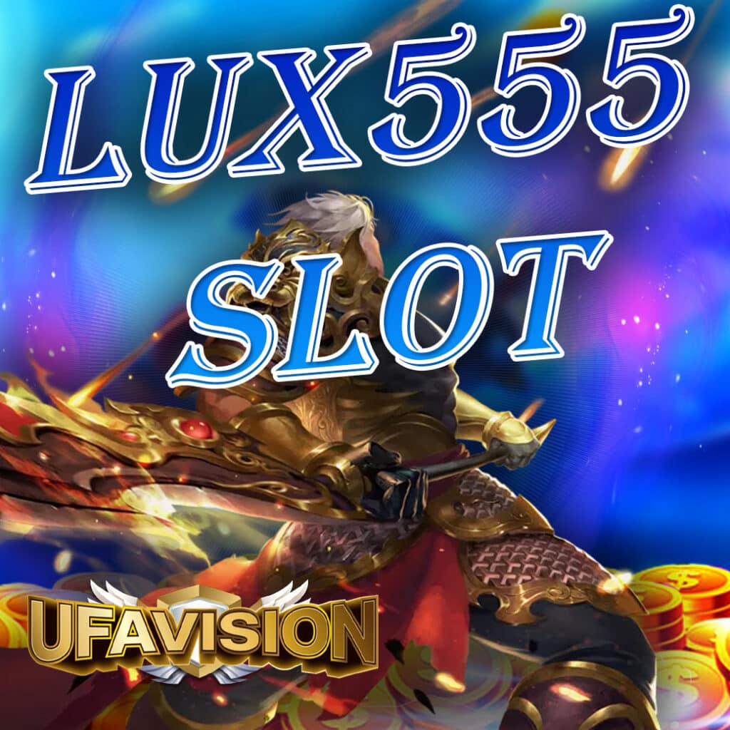 lux555 slot