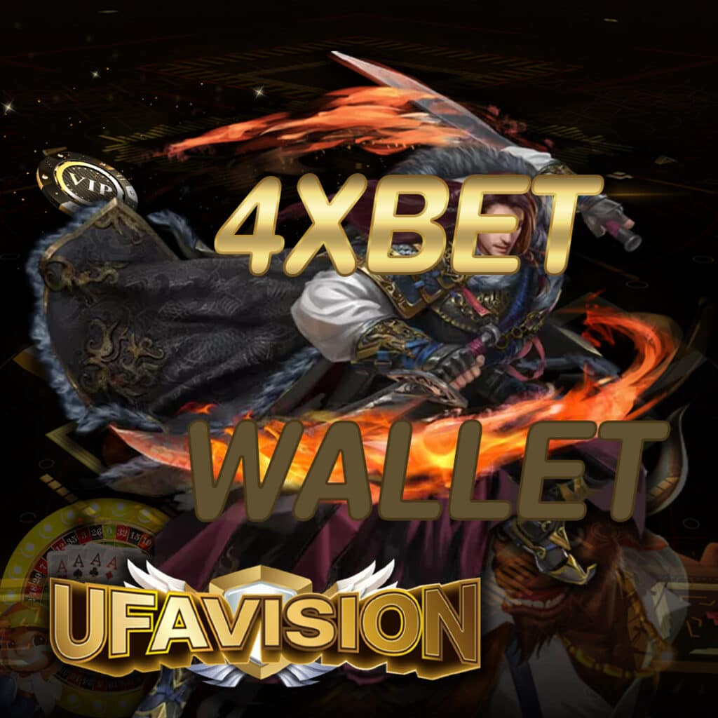 4xbet wallet